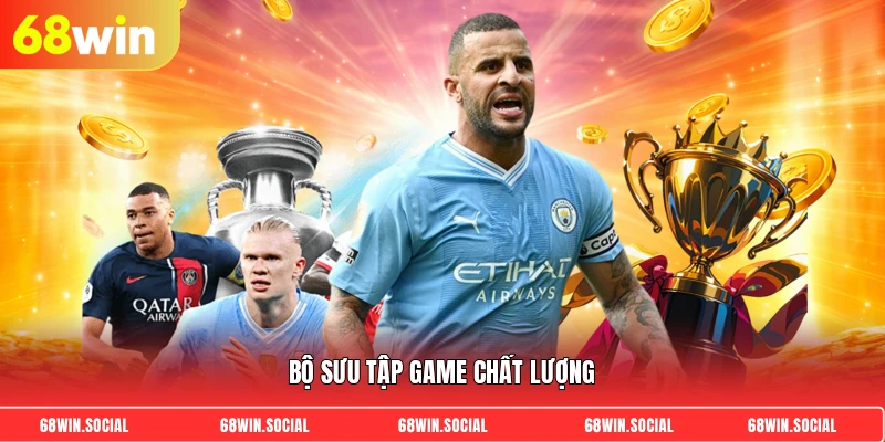 Bộ sưu tập game chất lượng 
